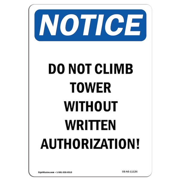 Safety Sign, OSHA Notice, 5" Height, Do Not Climb Tower Without Written Sign, Portrait, 10PK